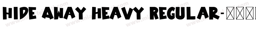 Hide Away heavy Regular字体转换